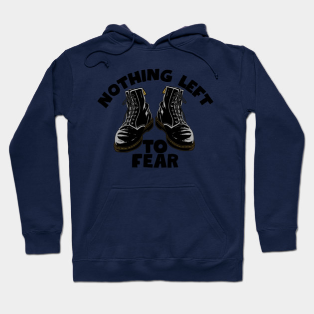 Nothing Left to Fear Hoodie by Low Life Shirts