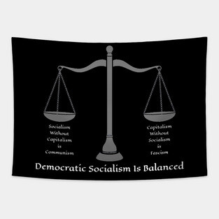 Democratic Socialism Is Balanced Tapestry