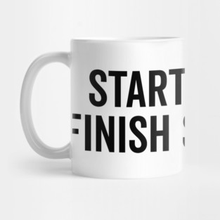 Start Strong Finish Stronger Mug