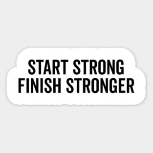Start Strong Finish Stronger Magnet