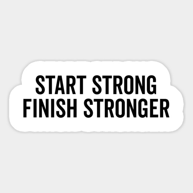 Start Strong Finish Stronger Magnet by Frank Ring