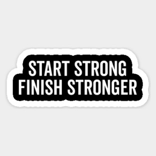 Start Strong Finish Stronger Magnet