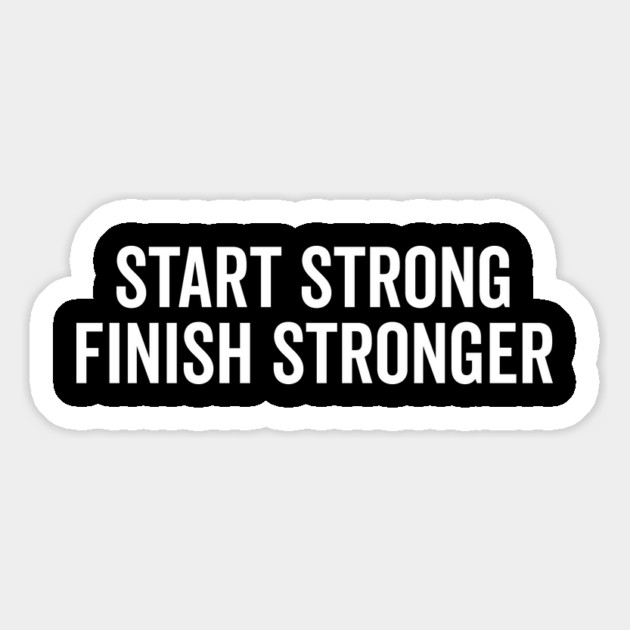 Start Strong Finish Stronger Magnet by Frank Ring