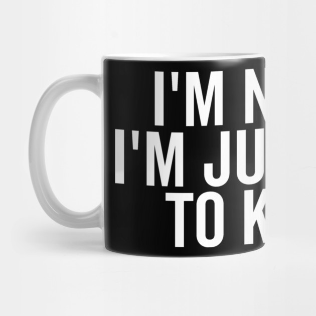 I’m Not Fat I’m Just Hard to Kidnap by Frank Ring