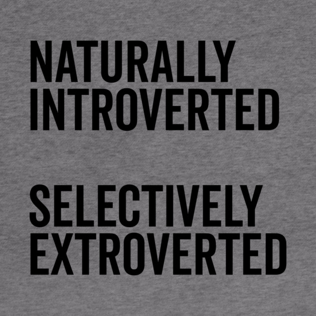 Naturally Introverted Selectively Extroverted by Frank Ring