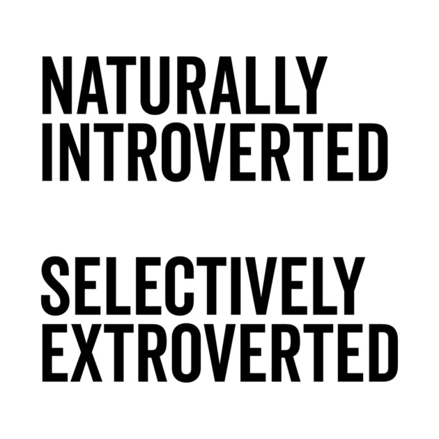 Naturally Introverted Selectively Extroverted by Frank Ring