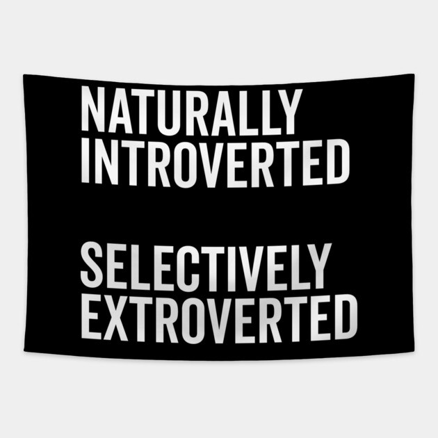 Naturally Introverted Selectively Extroverted Tapestry by Frank Ring