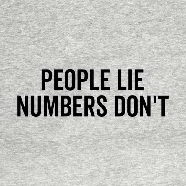People Lie Numbers Don’t by Frank Ring