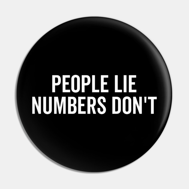 People Lie Numbers Don’t Pin by Frank Ring