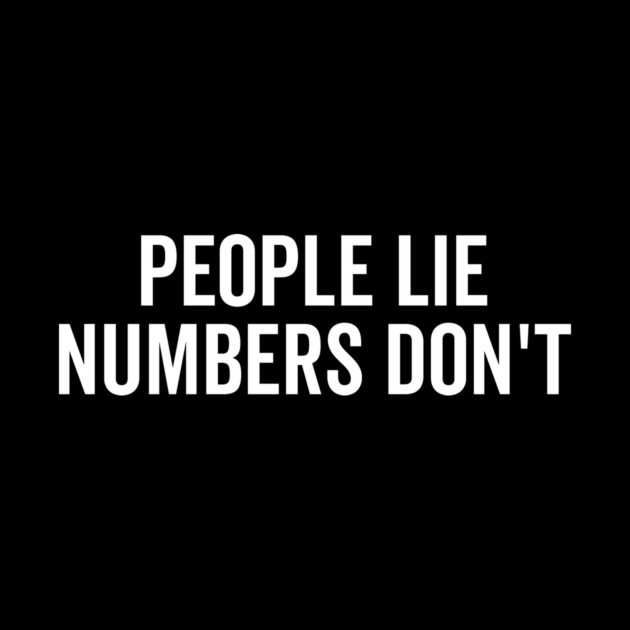 People Lie Numbers Don’t by Frank Ring