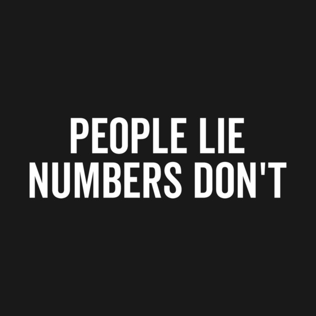 People Lie Numbers Don’t by Frank Ring