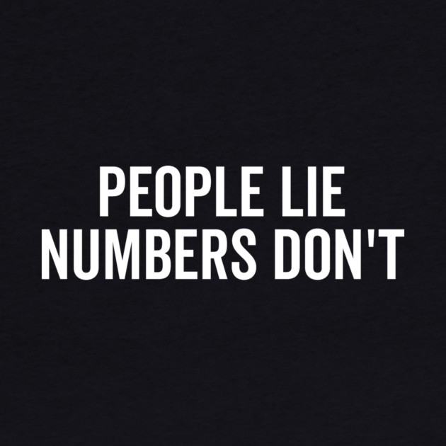 People Lie Numbers Don’t by Frank Ring