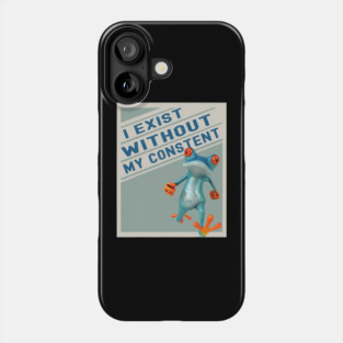 Frog Pet i exist without my consent frog 1 Phone Case