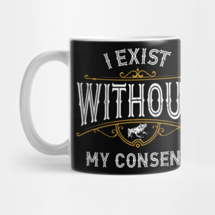 Frog Pet I Exist Without My Consent Frog 0 Mug