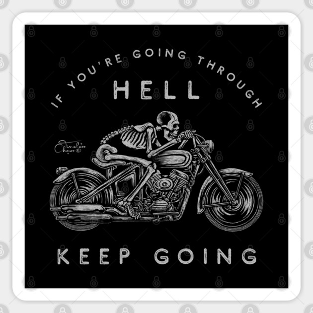 If You're Going Through Hell Sticker by Timeless Chaos