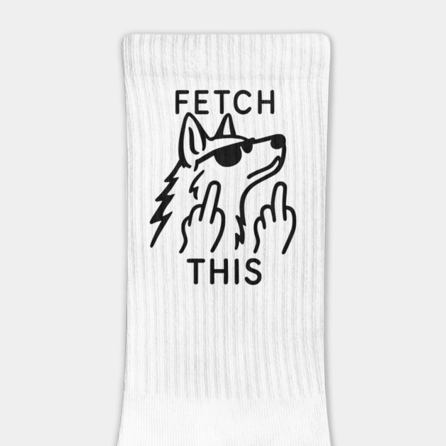 Fetch This Dog Attitude by Designed By Marty