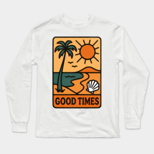 Good Times - Retro Beach Vibes Long Sleeve T-Shirt