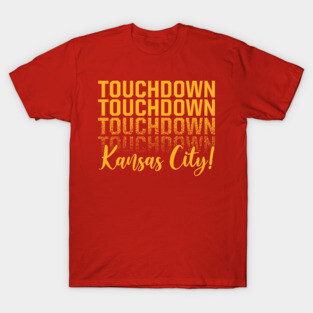Touchdown Kansas City! T-Shirt