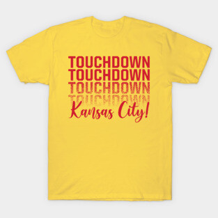 Touchdown Kansas City! T-Shirt