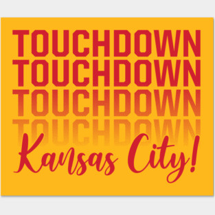 Touchdown Kansas City! Posters and Art