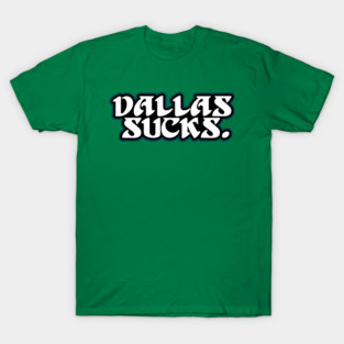 Retro Kelly Philadelphia Football - Dallas Sucks T-Shirt