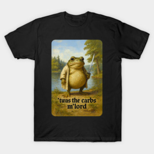 Twas The carbs M'Lord T-Shirt