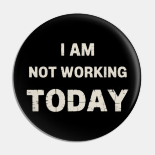 Funny Labor Day Pin