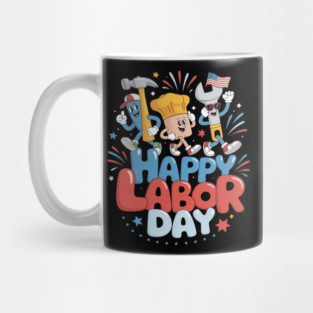 Happy Labor Day Labor Day Mug