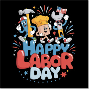 Happy Labor Day Labor Day Posters and Art