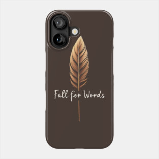 Arafed image of a leaf with the words fall for words written on it Phone Case