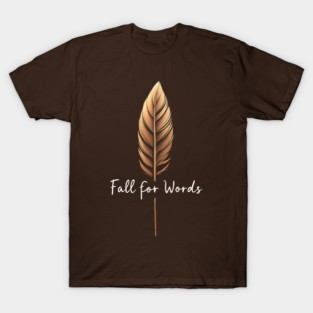 Arafed image of a leaf with the words fall for words written on it T-Shirt
