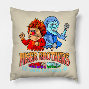Miser brothers heating and cooling Pillow