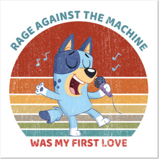 Rage Against the Machine Was My First Love Posters and Art