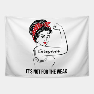 Caregiver Not For Weak Tapestry