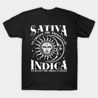 Sativa To Change The Things I Can Indica Cannabis Weed T-Shirt