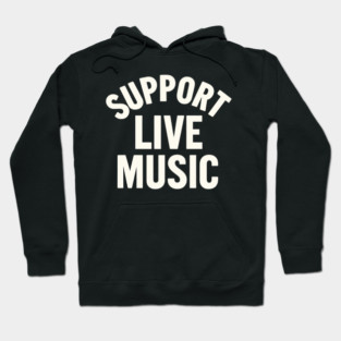 SUPPORT LIVE MUSIC Hoodie