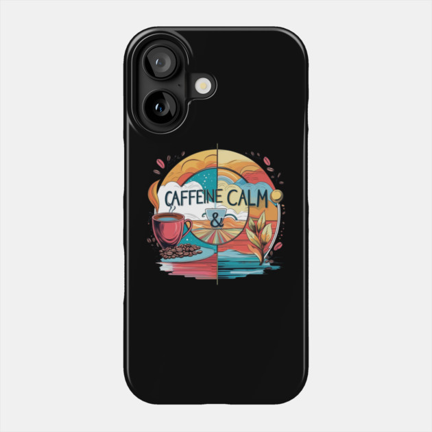 But First Coffee calm all life Phone Case by SR8891