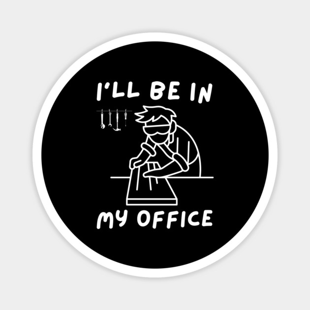 Funny Woodworker Carpenter Magnet by The WYLD Tribe