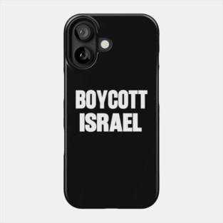 Boycott Israel Phone Case