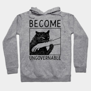 Become Ungovernable - Black Cat Biting Hand Funny Meme Hoodie