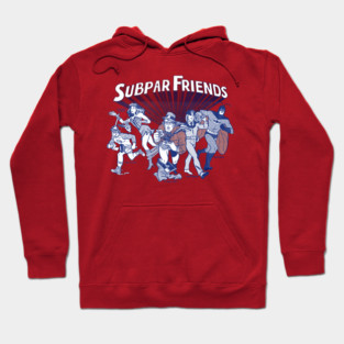 Subpar Friends Hoodie