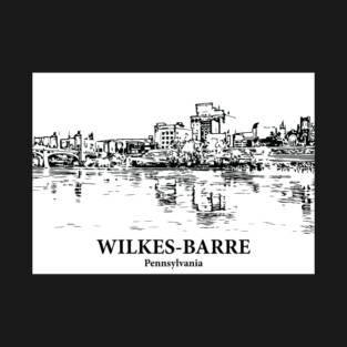 Wilkes‑Barre - Pennsylvania T-Shirt