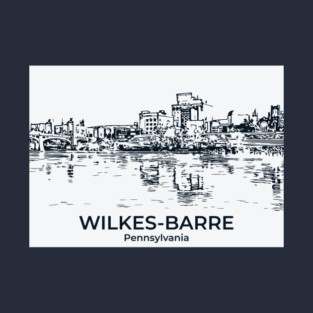 Wilkes‑Barre - Pennsylvania T-Shirt