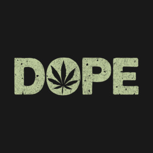 That's Dope Funny Weed Leaf Chill Vibes T-Shirt