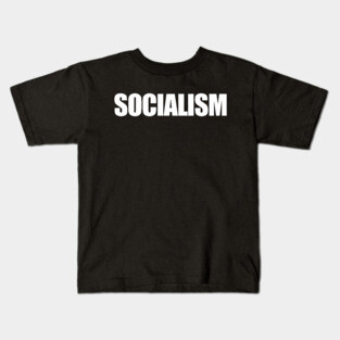 SOCIALISM Kids T-Shirt