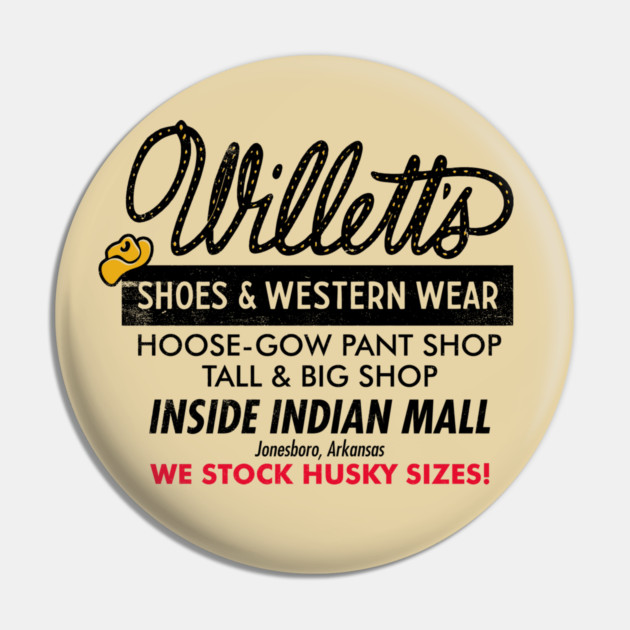 Willett's Shoes & Western Wear Pin by rt-shirts