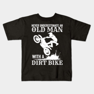Never Underestimate an Old Man with a Dirt Bike | Dirt Bike Grandpa Gift Kids T-Shirt