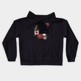 You Inspire My Inner Serial Killer Spooky Kids Hoodie