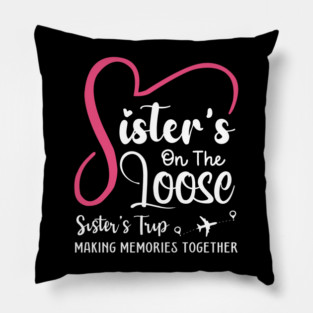 Sisters Trip 2026 Weekend Vacation Lover Girls Matching Road Trip 2026 Pillow