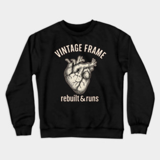 Vintage Heart Rebuilt & Runs – Funny Bypass Surgery Recovery Tee Crewneck Sweatshirt